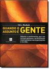 Quando o Assunto É Gente: Valores e Sentimentos Que nos Tornam Pessoas e Profissionais Mais Humanos nas Organizações - DE CULTURA