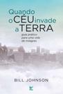 Quando o ceu invade a terra - vida - EDITORA VIDA