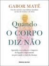 Quando o corpo diz não
