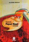 Quando Papai Noel Chorou - EDELBRA