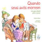 Quando seus avós morrem - Paulus Editora