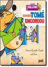 Quando Tomé Engordou - Coleção Bullying Não É Brincadeira - JUST EDITORA