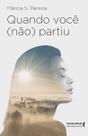 Quando Você (Não) Partiu
