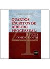 Quarto escritos de direito processual: o inicio, o