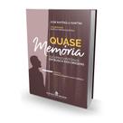Quase Memória - Algumas Histórias em Busca das Origens - Editora Mizuno