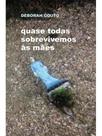 Quase todas sobrevivemos às mães - 7 LETRAS