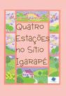 Quatro Estações no Sítio Igarapé