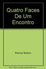 Quatro faces de um encontro - colecao signos - EDITORA CALIBAN