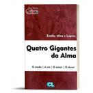 Quatro Gigantes da Alma: O Medo, a Ira, o Amor, o Dever - EDIJUR