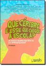 Que Cérebro É Esse que Chegou a Escola - WAK