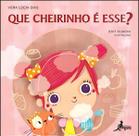 Que cheirinho é esse Que cheirinho é esse