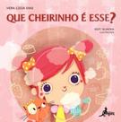 Que cheirinho é esse