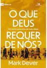 Que deus requer de nos, o - VIDA NOVA