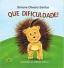 Que dificuldade!