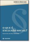 Que É Exclusão Social, O