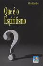 Que é o Espiritismo - Conhecimento