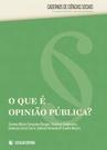 Que é opinião pública, O - ESCOLAR EDITORA - GRUPO DECKLEI