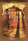 Que Fazes Alquimia, Cruzadas, Uma Busca Sagrada - Novo Ser Que Fazes Alquimia, Cruzadas, Uma Busca Sagrada - Novo Ser