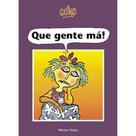 Que gente ma! - MARTINS - MARTINS FONTES
