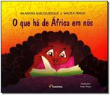 Que Ha De Africa Em Nos, O