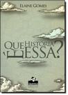 Que História é Essa Que História é Essa