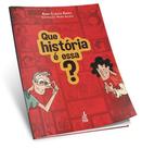 Que História É Essa