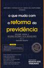Que Muda com a Reforma da Previdencia, O