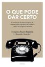 Que pode dar certo, o - a construcao da maior empresa de comunicacao corpor - EDITORA 7 LETRAS Que pode dar certo, o - a construcao da maior empresa de comunicacao corpor - EDITORA 7 LETRAS