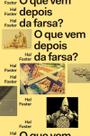Que Vem Depois da Farsa, O
