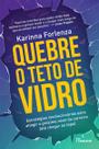 Quebre oTeto de Vidro