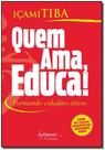 Quem Ama, Educa! - Formando Cidadãos Éticos - INTEGRARE