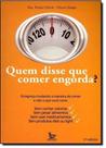 Quem Disse que Comer Engorda - MATRIX Quem Disse que Comer Engorda - MATRIX