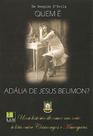 Quem é Adália de Jesus Beumon - D'avila, Douglas Quem e Adalia de Jesus Beumon - Davila, Douglas