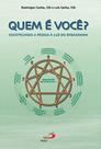 Quem e voce - construindo a pessoa a luz do eneagr