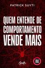 Quem entende de comportamento vende mais