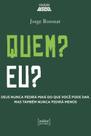 Quem Eu Deus Nunca Pedirá Mais do que Você Pode Dar. Mas Também Nunca Pedirá Menos