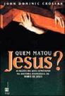 Quem matou jesus