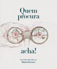Quem procura acha