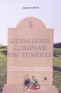 Quem Quer Comprar Um Tumulo