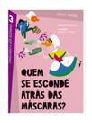 Quem se esconde atrás das máscaras