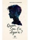Quem sou eu agora