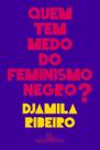 Quem Tem Medo do Feminismo Negro