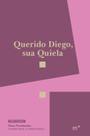 Querido Diego, Sua Quiela