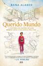 Querido Mundo: a Historia De Guerra De Uma Menina Siria e Sua Busca Pela Paz