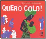 Quero Colo! - SM EDICOES