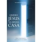 Quero jesus na minha casa
