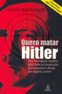 Quero matar hitler - EDIOURO PUBLICACOES - GRUPO EDIOURO
