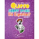 Quero saber mais: Há Espíritos - Vol. 1 - CARAVANA DE LUZ EDITORA