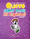 Quero saber mais: Há Espíritos - Volume 1 Quero saber mais: Há Espíritos - Volume 1