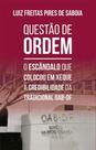 Questao de ordem - o escandalo que colocou em xeque a credibilidade da tradicional oab-df - ALL PRINT